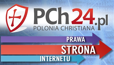 http://www.pch24.pl/ - Polonia Christiana